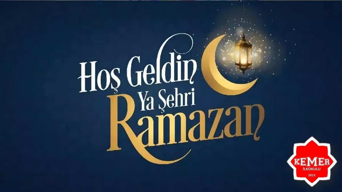 Hoşgeldin ya Şehri Ramazan!